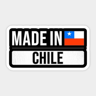 Made In Chile - Gift for Chilean With Roots From Chile Sticker